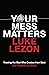 Your Mess Matters: Trusting...