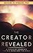 The Creator Revealed: A Physicist Examines the Big Bang and the Bible