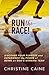 Run the Race!: Discover Your Purpose and Experience the Power of Being on God’s Winning Team