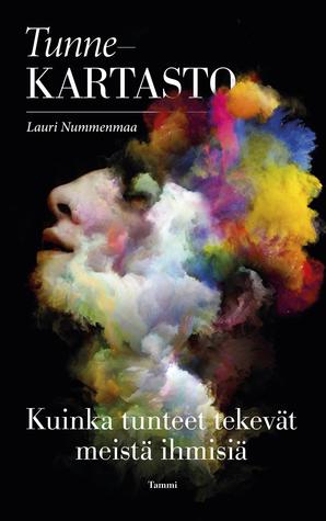 Tunnekartasto - kuinka tunteet tekevät meistä ihmisiä