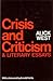 Crisis and Criticism and Other Literary Essays