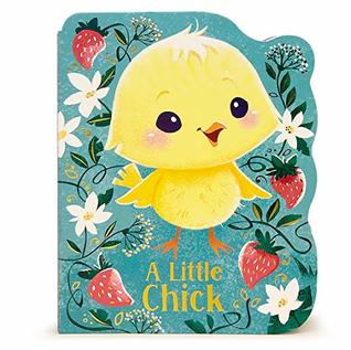 A Little Chick - Children's Animal Shaped Board Book (Board book)