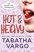 Hot & Heavy by Tabatha Vargo Hot & Heavy by Tabatha Vargo