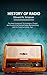 History of Radio: The Most ...