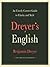 Dreyer’s English: An Utterly Correct Guide to Clarity and Style