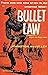 Bullet Law