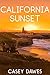 California Sunset by Casey Dawes