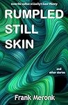 Rumpled Still Skin and Other Stories