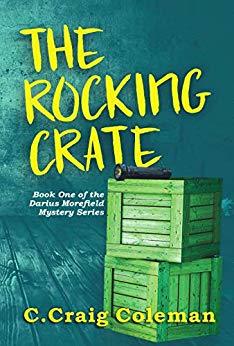 The Rocking Crate: Murder Mystery/Ghost Story (The Darius Morefield Mysteries Series Book 1)
