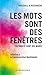 Les mots sont des fenêtres (ou bien ce sont des murs)