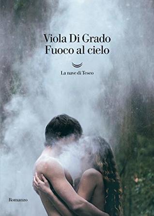 Fuoco al cielo (Kindle Edition)