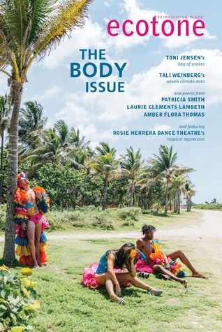 Ecotone: The Body Issue (No. 26, Fall/Winter 2018)