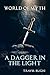 A Dagger in the Light (Worl...