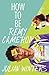 How to Be Remy Cameron by Julian Winters