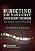 Directing the Narrative and Shot Design: The Art and Craft of Directing (Hardback, B&W) (Cinema and Culture)