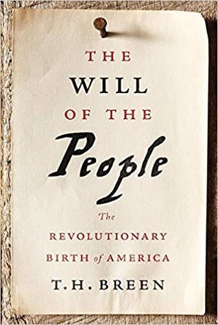 The Will of the People: The Revolutionary Birth of America (Hardcover)