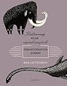 Ilustrovaný atlas najčudesnejších prehistorických zvierat by Maja Säfström