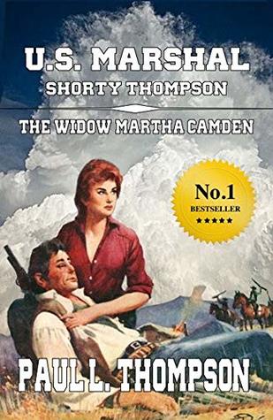The Widow Martha Camden (U.S. Marshal Shorty Thompson #69)