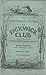 Posthumous papers of the Pickwick Club, Containing a Faithful Record of the Perambulations, Perils, Travels, Adventures and Sporting Transactions of the Corresponding Members, No. II