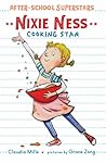Nixie Ness: Cooking Star (After-School Superstars) Nixie Ness: Cooking Star (After-School Superstars)