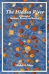 The Hidden River: A Memoir of Resistance, Recovery, and Renewal The Hidden River: A Memoir of Resistance, Recovery, and Renewal