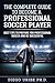 The Complete Guide to Become a Professional Soccer Player: Best Tips to Prepare for Professional Soccer and Be Successful