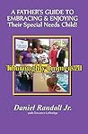 Thoroughly Immersed: A Fathers Guide to Embracing and Enjoying Their Special Needs Child