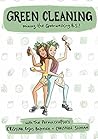 Green Cleaning: minus the Greenwashing B.S.!