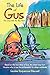 The Life of Gus by Sandee Roquemore-Maxwell