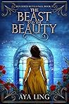 The Beast and the Beauty (Reversed Retellings, #2)