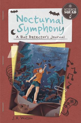 Nocturnal Symphony: A Bat Detector's Journal (Science Squad Set 2 (Set of 2))