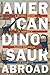 American Dinosaur Abroad: A Cultural History of Carnegie’s Plaster Diplodocus (Regional)