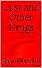 Lust and Other Drugs