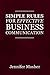 Simple Rules for Effective Business Communication