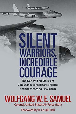 The Declassified Stories of Cold War Reconnaissance Flights and the Men Who Flew Them