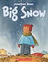 Big Snow by Jonathan Bean
