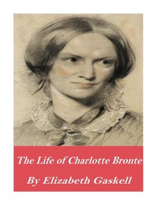 The Life of Charlotte Bronte