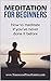 Meditation For Beginners by Transcend Your Limits