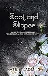 Soot and Slipper