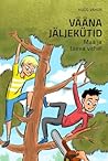 Vääna jäljekütid. Maa ja taeva vahel by Hugo Vaher