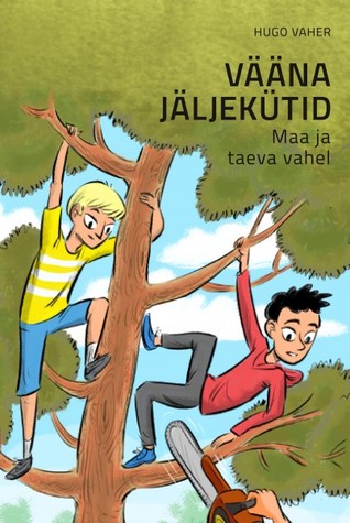 Vääna jäljekütid. Maa ja taeva vahel