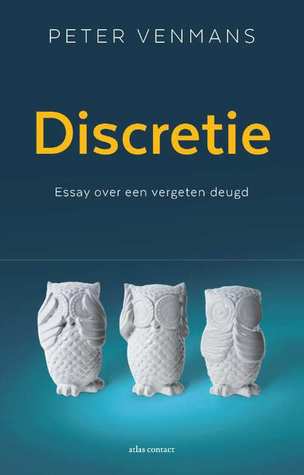 Discretie. Essay over een vergeten deugd (Paperback)