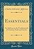 Essentials: An Address on the Fundamentals of Christian Faith and Service (Classic Reprint)