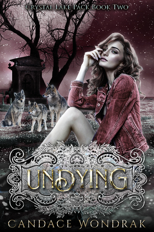 Undying (Crystal Lake Pack #2)