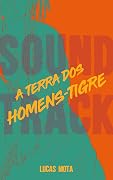 A terra dos homens-tigre