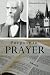 Purpose In Prayer by E.M. Bounds Purpose In Prayer by E.M. Bounds
