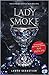 Lady Smoke (Ash Princess Trilogy #2)