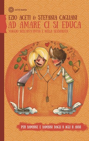 Ad amare ci si educa (per bambine e bambini dagli 8 agli 11 anni)