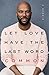 Let Love Have the Last Word by (Musician) Common Let Love Have the Last Word by (Musician) Common