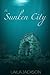 The Sunken City
